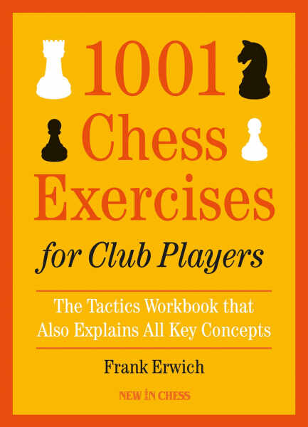 1001 Chess Exercises for Club Players - Frank Erwich