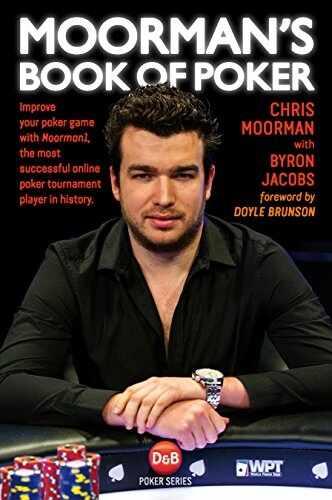 Carte : Moorman s Book of Poker: Improve your poker game with Moorman1, the most successful online poker tournament player in history, Chris Moorman , Byron Jacobs