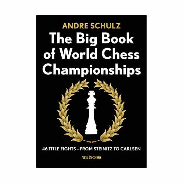 Carte : The Big Book of World Chess Championships - Andre Schulz