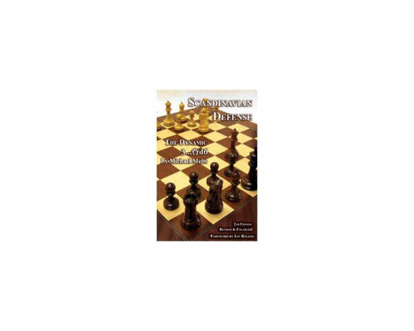 Scandinavian Defence - 2nd Revised and Enlarged Edition - Michael Melts