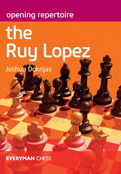 Carte : Opening Repertoire: The Ruy Lopez - Joshua Doknjas