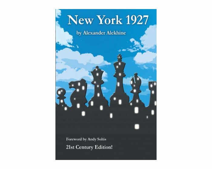 Carte: New York 1927 - Alexander Alehin - 21st Century Edition !