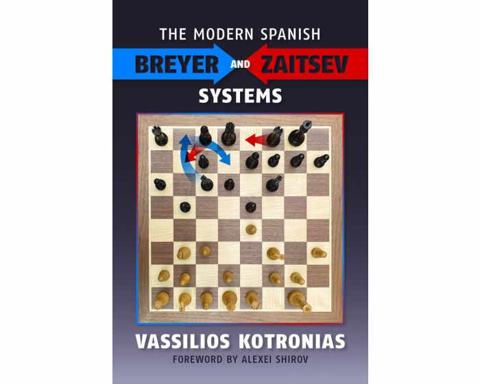 Carte: The Modern Spanish - Breyer and Zaitsev Systems - Vassilios Kotronias