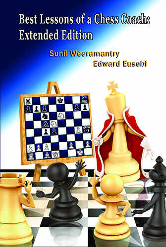 Carte : Best Lessons of a Chess Coach: Extended Edition - Sunil Weeramantry and Edward Eusebi