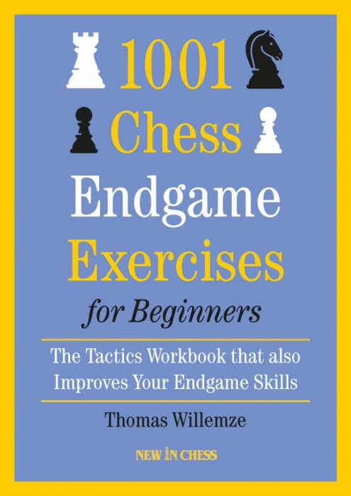 1001 Chess Endgame Exercises for Beginners - Thomas Willemze
