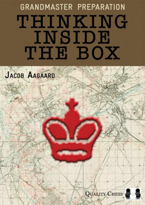 Carte : Grandmaster Preparation - Thinking Inside the Box - Jacob Aagaard